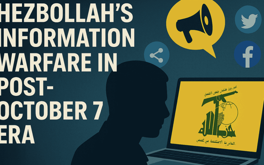 Hezbollah’s Information Warfare in the Post-October 7 Era