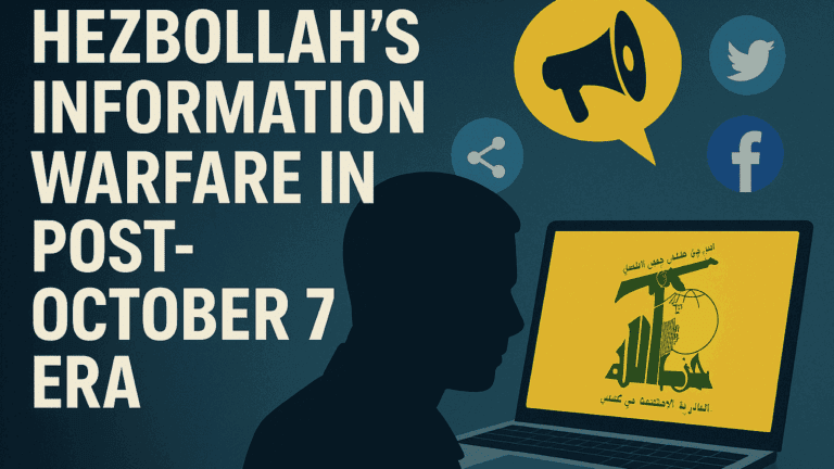 Hezbollah’s Information Warfare in the Post-October 7 Era