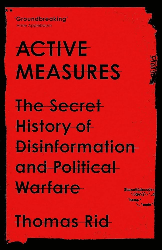 Disinformation as a Strategic Weapon: A Review of Active Measures by Thomas Rid